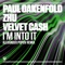 Paul Oakenfold, Velvet Cash, ZHU - I'm Into It