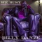 What We Do - Billy Danze & WeBusy Construction Team lyrics