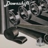 Downshift - Single