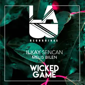 Wicked Game - Single by Ilkay Sencan & Melis Bilen album reviews, ratings, credits