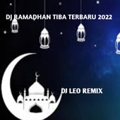DJ RAMADHAN TIBA TERBARU 2022 artwork