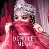 Don't Let Me Go - Single