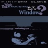 Who's That Knocking At My Window?