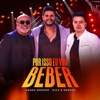 Por Isso Eu Vou Beber (Ao Vivo) - Single