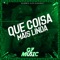 Que Coisa Mais Linda (feat. MC ANDRÉ ZL) - DJ 7W & DJ LEILTON 011 lyrics