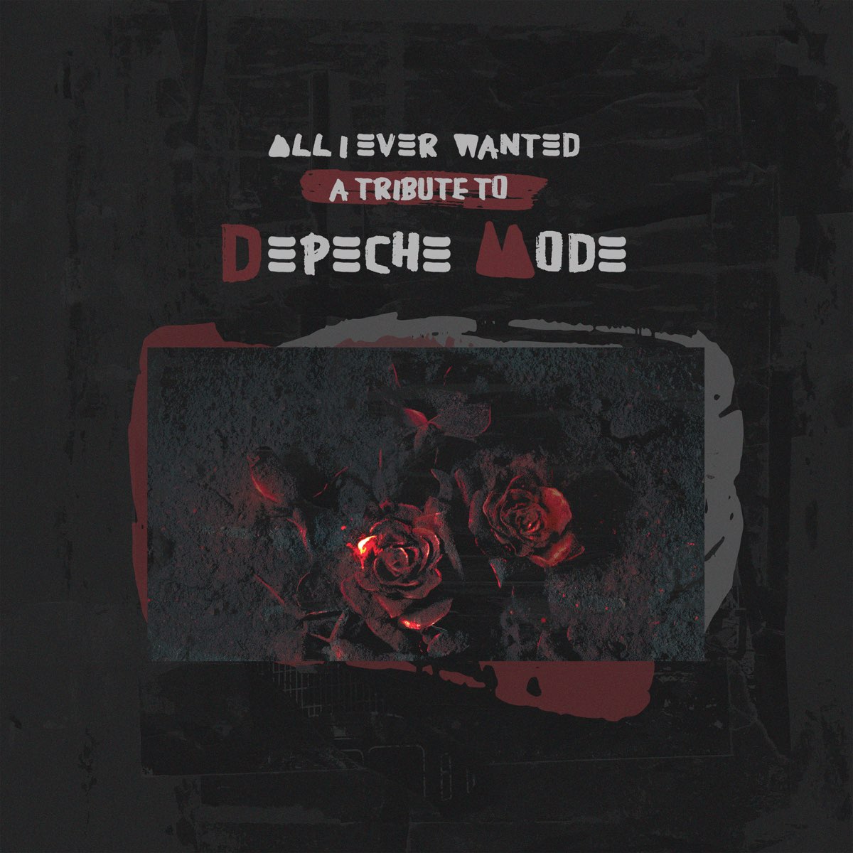 ‎All I Ever Wanted - A Tribute to Depeche Mode by Various Artists on ...