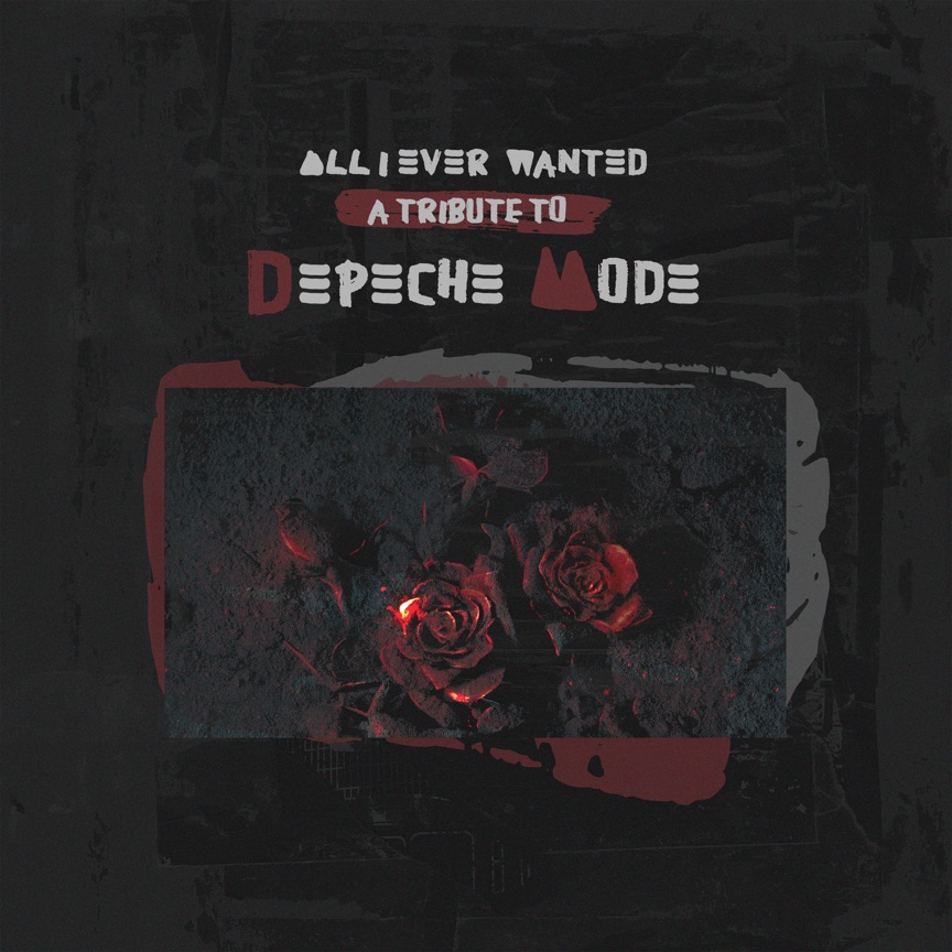 Various Artists - All I Ever Wanted - A Tribute to Depeche Mode (2023) [iTunes Plus AAC M4A]-新房子