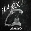¡La Ex! - Single album lyrics, reviews, download