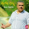 Metin Işık - Son Şarkı