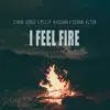 Stream & download I Feel Fire