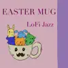 Easter Mug album lyrics, reviews, download