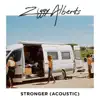 Stronger (Acoustic) - Single album lyrics, reviews, download