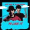 Mi Like It (feat. Blaiz Fayah) - Kiff One lyrics