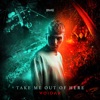 Take Me out of Here - Single