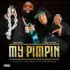 My Pimpin (feat. ItsAMovie) - Single album lyrics, reviews, download