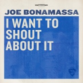 Joe Bonamassa - I Want To Shout About It