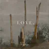 LOVE. - Single album lyrics, reviews, download