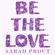 Sarah Prout - Be the Love