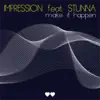 Make It Happen (feat. Stunna) - Single album lyrics, reviews, download