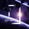 Dark Light - Single