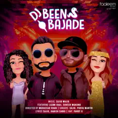 DJ Been Bajade - Single by Sajid Wajid, Purva Mantri & Parry G album reviews, ratings, credits