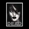 Dead (Grave Babies Remix) [Grave Babies Remix] - Single album lyrics, reviews, download