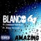 Amazing (feat. Cashland $ide$how & King Siccem) - BLANCO64 lyrics