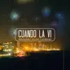 Stream & download Cuando la Ví - Single