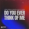 Do You Ever Think Of Me - Single