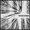 The Fact of Rain - Single