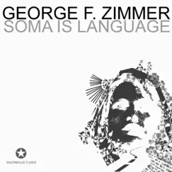 Soma Is Language by George F. Zimmer & Dinka album reviews, ratings, credits