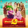 Bunty Aur Babli 2 song lyrics