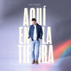 Aquí en la Tierra - Single