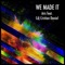 We Made It (feat. CDj Cristian-Daniel) - ARIS lyrics