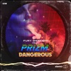 Dangerous (feat. PRIZM) - Single