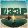 D33p - Single album lyrics, reviews, download