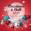 Christmas & Chill 2021 - Coffee Break Chillout Classics for Snowy Christmas Days album lyrics, reviews, download