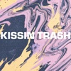 Kissin Trash - Single