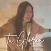 Tu Gloria - Single