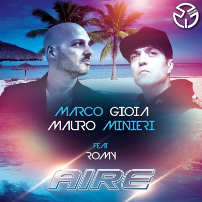 Aire (Nell'aria) [feat. Romy] - Marco Gioia & Mauro Minieri | Shazam