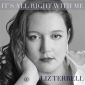 Liz Terrell - It's All Right With Me