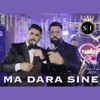 Ma Dara Sine - Single