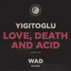 Love, Death and Acid - Single album lyrics, reviews, download