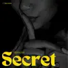 Secret - Single album lyrics, reviews, download