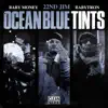 Ocean Blue Tints (feat. Baby Money & BabyTron) - Single album lyrics, reviews, download