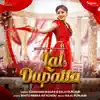 Lal Dupatta - Single album lyrics, reviews, download