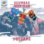 Scumbag Beer Club - Pregame