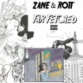 ROTT IRL - Far Fetched (feat. Zane Tho)