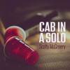 Cab In A Solo - Single