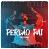 Perdão Pai - Single